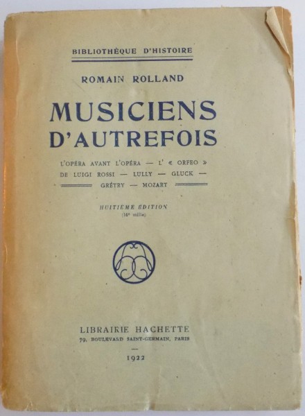 MUSICIENS D'AUTREFOIS par ROMAIN ROLLAND , HUITIEME EDITION , 1922