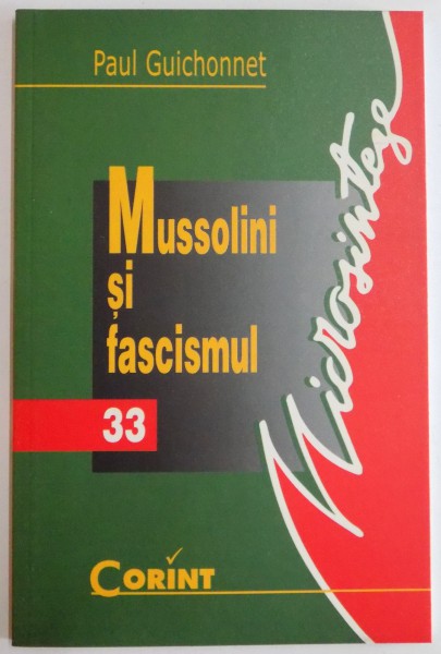 MUSSOLINI SI FASCISMUL de PAUL GUICHONNET , 2002