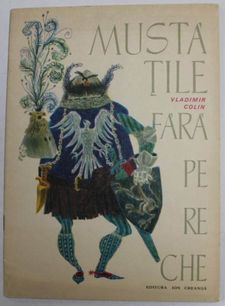 MUSTATILE FARA PERECHE de VLADIMIR COLIN , ilustratii de IACOB DESIDERIU , 1970