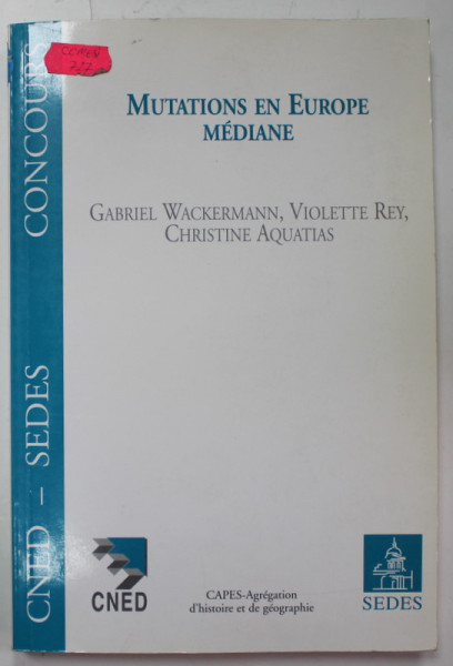 MUTATIONS EN EUROPE MEDIANE par GABRIEL WACKERMANN ...CHRISTINE AQUATIAS , 1997