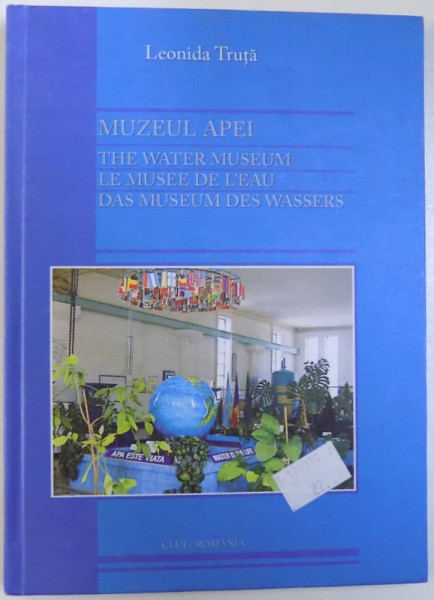 MUZEUL APEI de LEONIDA TRUTA, 2007
