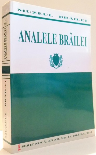 MUZEUL BRAILEI, ANALELE BRAILEI de ING. GH. T. MARINESCU , 2012
