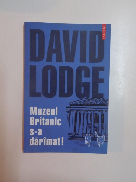 MUZEUL BRITANIC S-A DARAMAT de DAVID LODGE , 2003