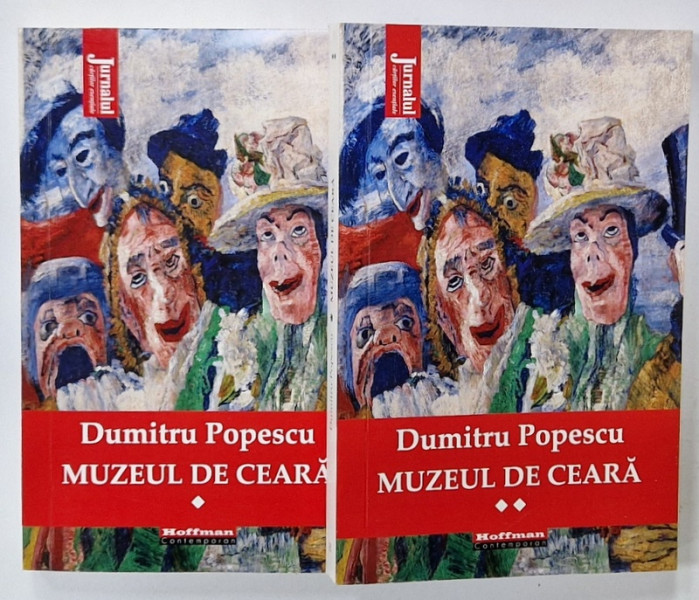 MUZEUL DE CEARA , roman de DUMITRU POPESCU , VOLUMELE I - II , 2021