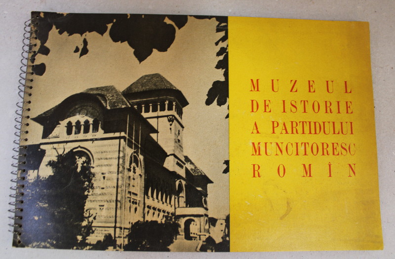 MUZEUL DE ISTORIE A PARTIDULUI MUNCITORESC ROMAN  , PLIANT DE PREZENTARE , ANII '60