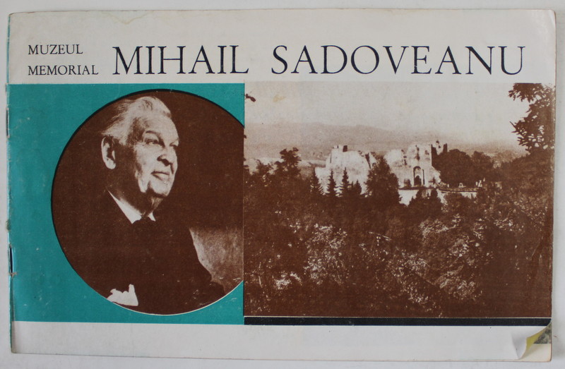MUZEUL MEMORIAL MIHAIL SADOVEANU , ANII '80 , PLIANT DE PREZENTARE