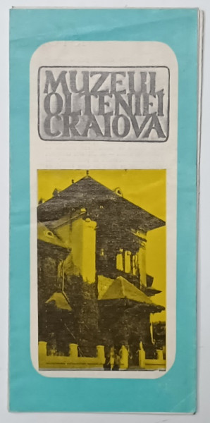 MUZEUL OLTENIEI CRAIOVA , PLIANT DE PREZENTARE , ANII '70