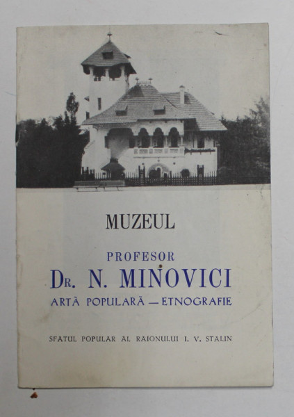 MUZEUL PROFESOR DR. N. MINOVICI - ARTA POPULARA - ETNOGRAFIE , ANII '50