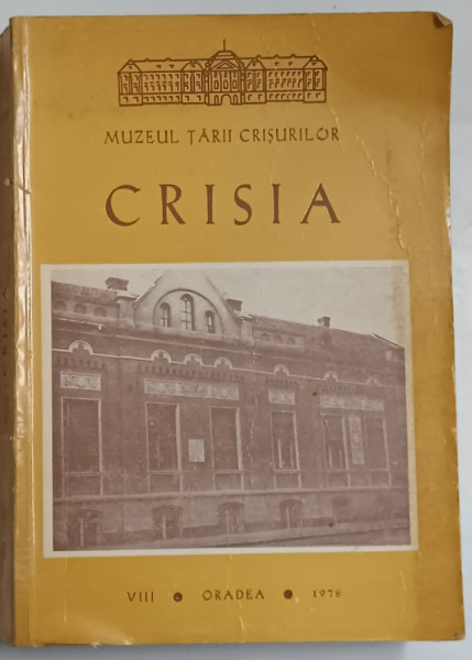 MUZEUL TARII CRISURILOR , CRISIA , VIII , 1978