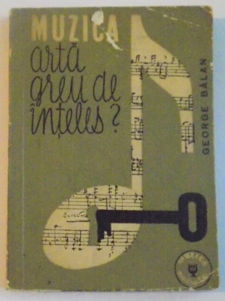 MUZICA, ARTA GREU DE INTELES de GEORGE BALAN, 1963