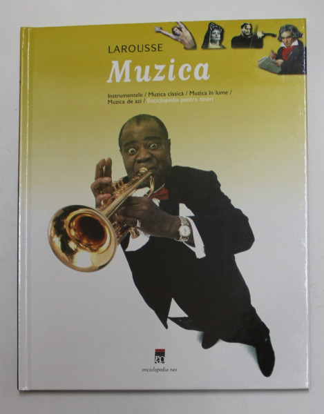 MUZICA - ENCICLOPEDIA LAROUSSE  PENTRU TINERI , 2008