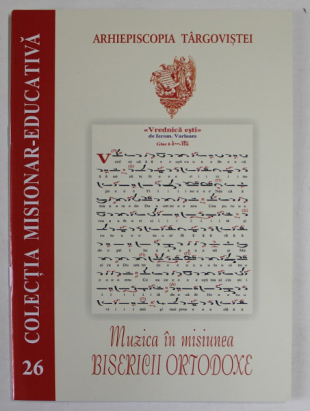 MUZICA IN MISIUNEA BISERICII ORTODOXE , COLECTIA MISIONAR - EDUCATIVA , NUMARUL 26 , 2023
