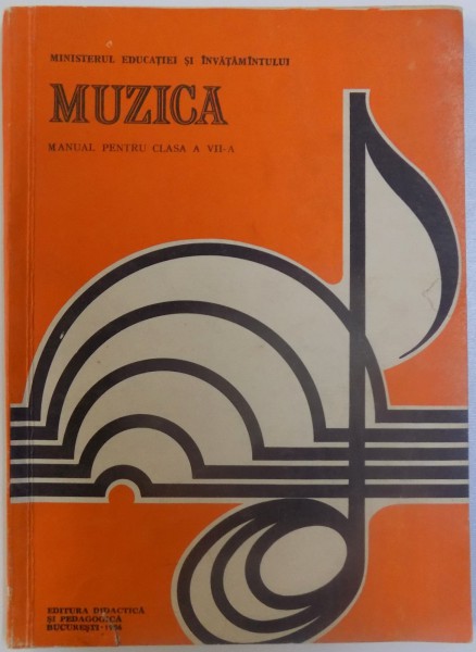 MUZICA  - MANUAL PENTRU CLASA A VII - A de CONSTANTIN POPESCU , 1986