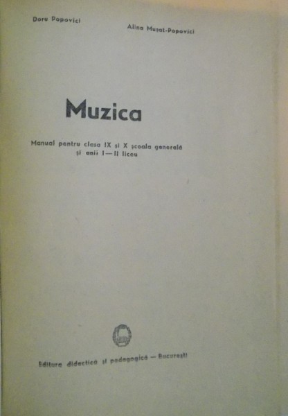MUZICA , MANUAL PENTRU CLASELE IX SI X SCOALA GENERALA SI ANII I-II LICEU , 1973