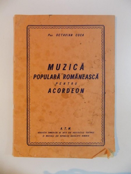 MUZICA POPULARA ROMANEASCA PENTRU ACORDEON de OCTAVIAN COCA