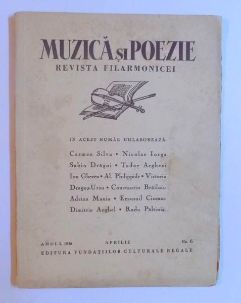 MUZICA SI POEZIE - REVISTA FILARMONICEI - ANUL I , 1936 -  APRILIE ,-  NO. 6