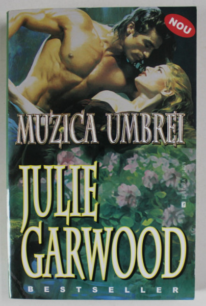 MUZICA UMBREI de JULIE GARWOOD , ANII ' 2000