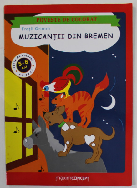 MUZICANTII DIN BREMEN de FRATII IGRIMM , POVESTE DE COLORAT , 2015