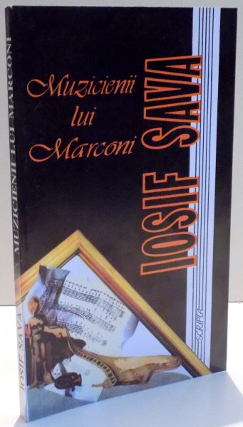 MUZICIENII LUI MARCONI de IOSIF SAVA , 1995