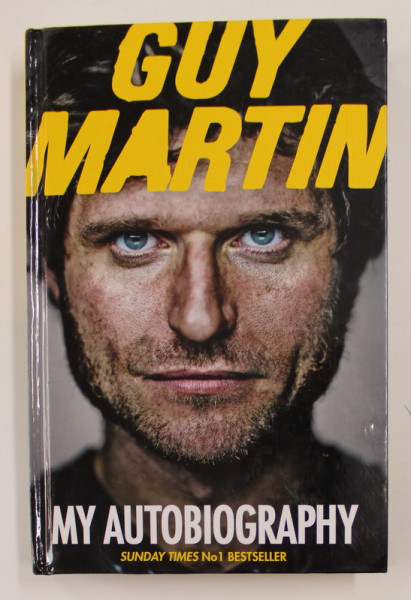 MY AUTOBIOGRAPHY by GUY MARTIN , 2014