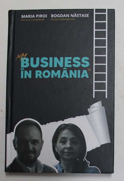 MY BUSINESS IN ROMANIA by MARIA PRIBOI and BOGDAN NASTASE , 2021