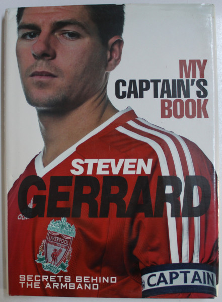 MY CAPTAIN' S BOOK by STEVEN GERRARD , 2008