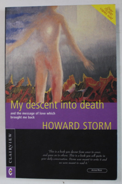 MY DESCENT INTO DEATH AND THE MESSAGE OF LOVE WHICH BROUGHT ME BACK by HOWARD STORM , 2008