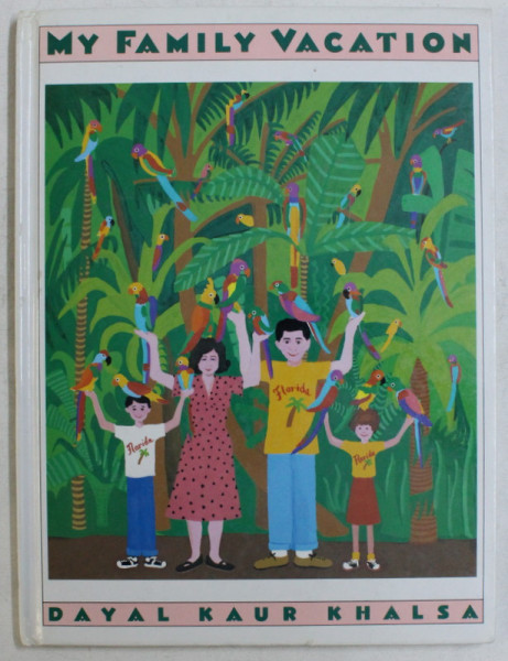 MY FAMILY VACATION by DAYAL KAUR KHALSA , 1988