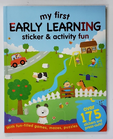MY FIRST EARLY LEARNING - STICKER and ACTIVITY FUN , OVER 175 STICKERS AND PRESS - OUT ! , 2010
