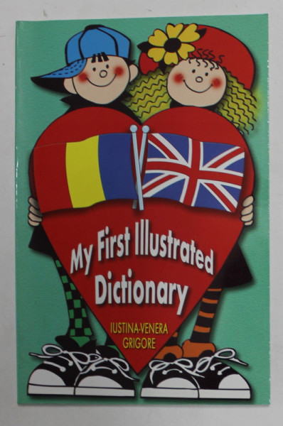 MY FIRST ILLUSTRATED DICTIONARY de IUSTINA - VENERA GRIGORE , 2002