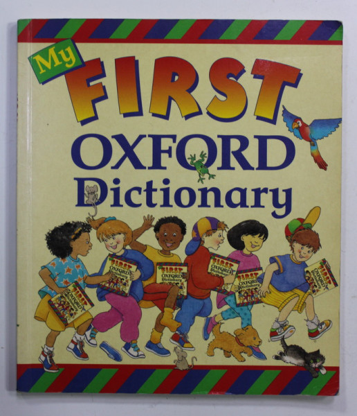 MY FIRST OXFORD DICTIONARY , compiled by EVELYN GOLDSMITH , illustrated by JULIE PARK , 1993