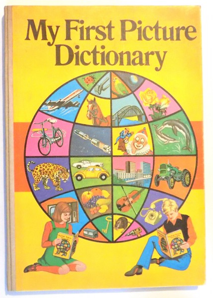 MY FIRST PICTURE DICTIONARY , ILLUSTRATED by ALBIN STANESCU , 1975