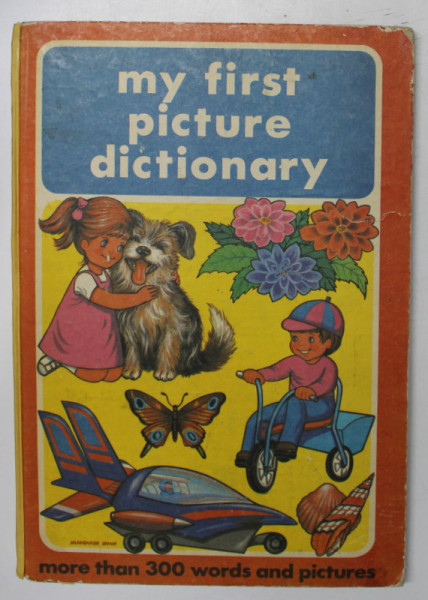 MY FIRST PICTURE DICTIONARY , illustrated by ALBIN STANESCU , 1989 , COTOR REFACUT *