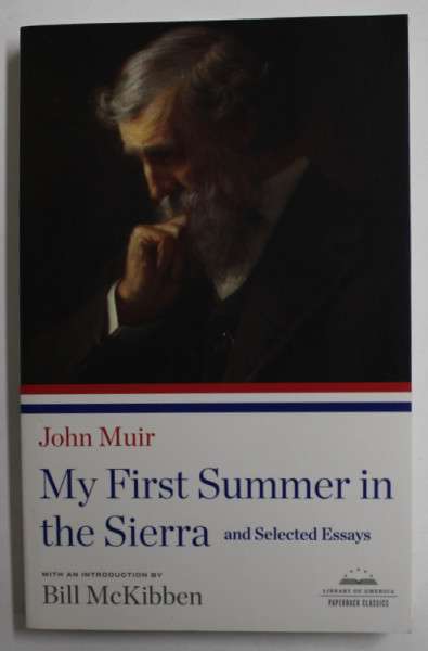 MY FIRST SUMMER IN THE SIERRA and SELECTED ESSAYS by JOHN MUIR , 2011