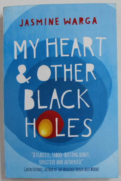MY HEART and OTHER BLACK HOLES by JASMINE WARGA , 2015, COPERTA CU URME DE INDOIRE