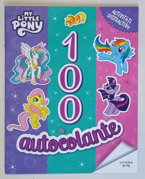 MY LITTLE PONY , 100 DE AUTOCOLANTE , ACTIVITATI DISTRACTIVE , 2025