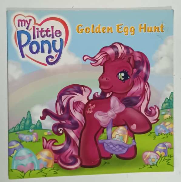 MY LITTLE PONY , GOLDEN EGG HUNT by R.P. ANDERSON , illustrated by GAYLE MIDDLETON , 2006