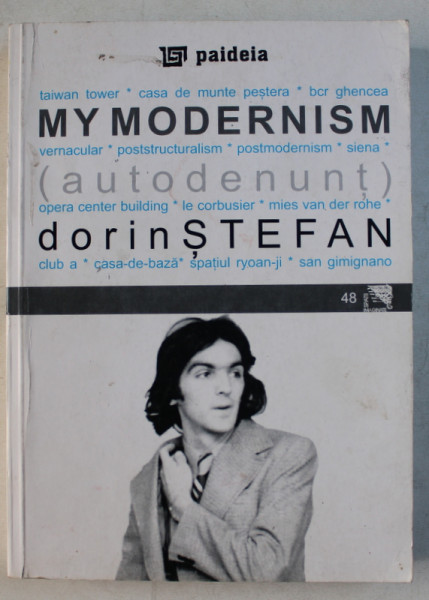 MY MODERNISM ( AUTODENUNT ) de DORIN STEFAN * PREZINTA URME DE UZURA