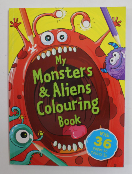 MY MONSTERS and ALIENS COLOURING BOOK , 2021