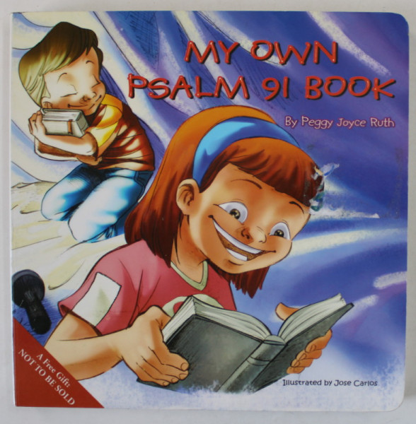 MY OWN PSALM 91 BOOK by PEGGY JOYCE RUTH , illustrated by JOSE CARLOS , ANII ' 2000