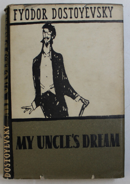 MY UNCLE ' S DREAMS by FYODOR DOSTOYEVSKY
