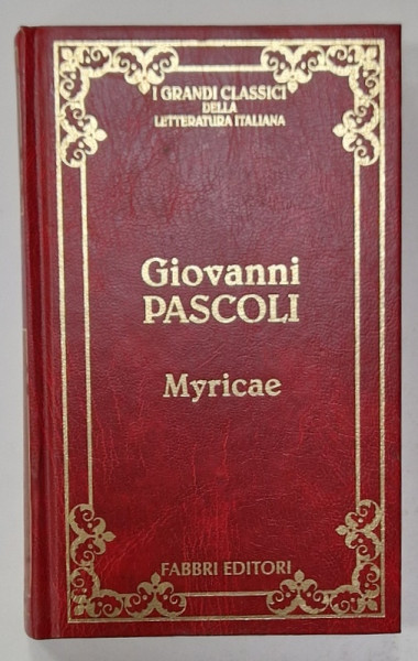 MYRICAE di GIOVANNI PASCOLI , 1995 , TEXT IN LIMBA ITALIANA