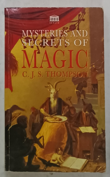 MYSTERES AND SECRETS OF MAGIC by C.J.S. THOMPSON , 1995 , PREZINTA  URME DE UZURA