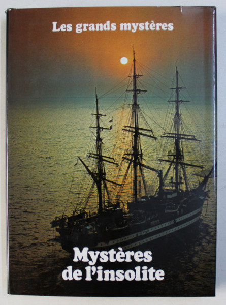 MYSTERES DE L ' INSOLITE  par JEREMY KINGSTON  , COLLECTION LES GRANDES MYSTERES , TOME XI ,1979