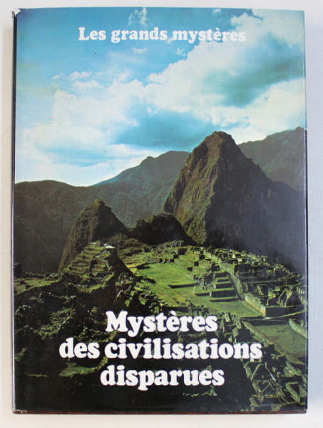 MYSTERES DES CIVILISATIONS DISPARUES par ELEANOR VAN ZANDT et ROY  STEMANN  , COLLECTION LES GRANDES MYSTERES , TOME XII , 1979