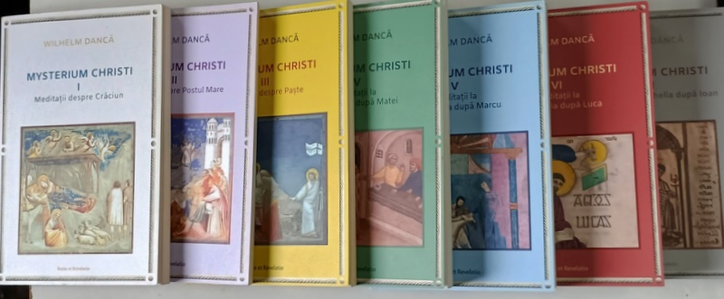 MYSTERIUM CHRISTI , VOLUMELE I - VII de WILHELM DANCA , 2020 - 2024