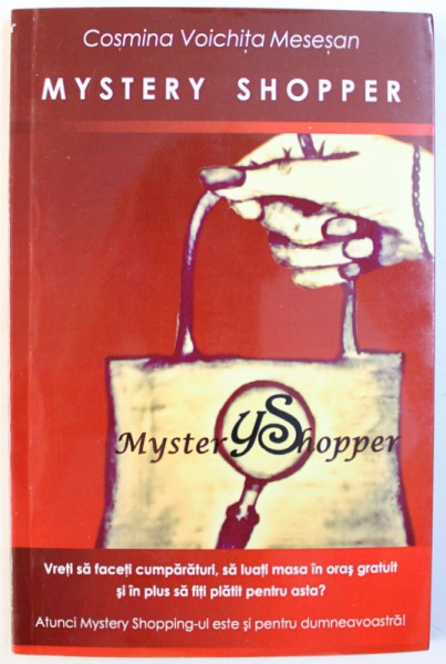 MYSTERY SHOPPER - GHID DE INSTRUIRE  de COSMINA VOICHITA MESESAN , 2014