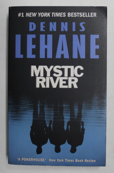 MYSTIC RIVER by DENNIS LEHANE , 2009