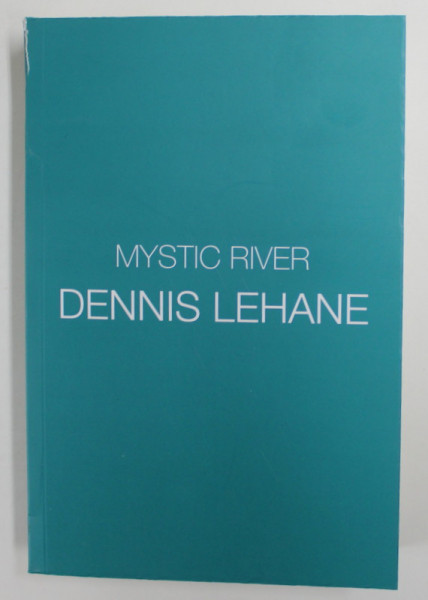 MYSTIC RIVER de DENNIS LEHANE , 2023