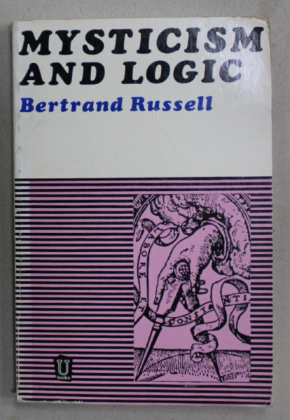 MYSTICISM AND LOGIC , AND OTHER ESSAYS by BERTRAND RUSSELL , 1963